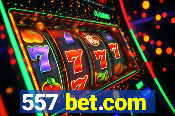 557 bet.com